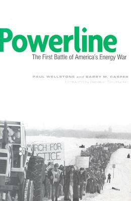 Powerline: The First Battle of America's Energy War by Paul Wellstone