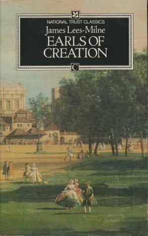 Earls of Creation: Five Great Patrons of 18th Century Art (National Trust) by James Lees-Milne