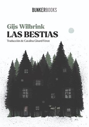 Las bestias by Gijs Wilbrink