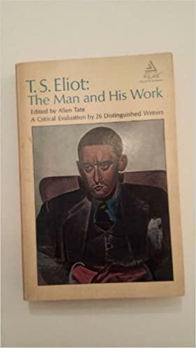T.S.Eliot: The Man and His Work by Allen Tate