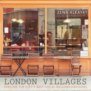 London Villages by Zena Alkayat