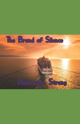 The Brand of Silence illustrated: Harrington Strong by Harrington Strong