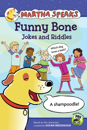 Martha Speaks: Funny Bone Jokes and Riddles by Susan Meddaugh