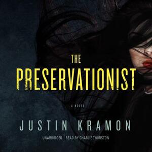 The Preservationist by Justin Kramon