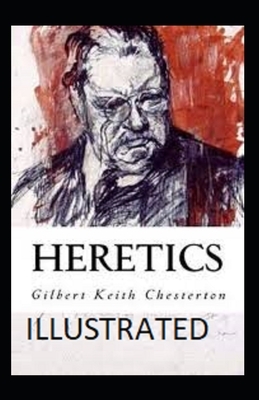 Heretics illustrated by G.K. Chesterton