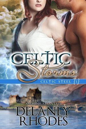 Celtic Storms by Delaney Rhodes