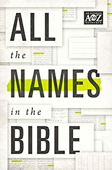 All the Names in the Bible (A to Z Series) by Anonymous