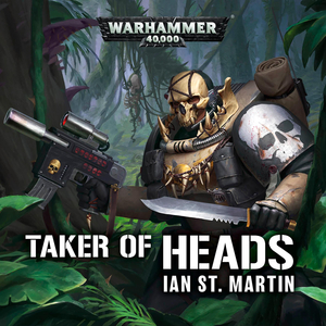 Taker of Heads by Ian St. Martin