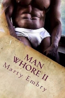 Man Whore II: Do Unto Others by Marty Embry