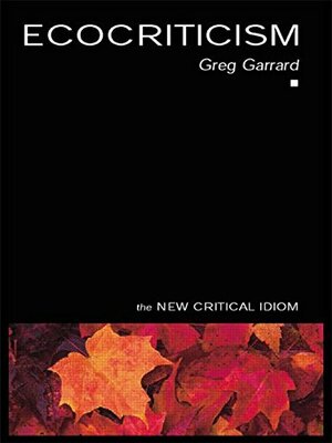 Ecocriticism by Greg Garrard