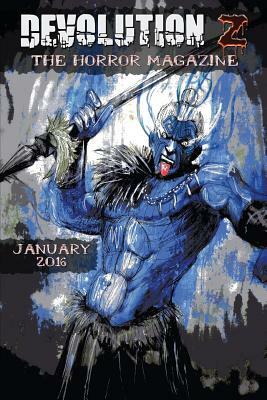 Devolution Z January 2016: The Horror Magazine by J. D. Brucker, Michael Kellar, Lyn McConchie
