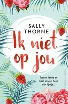 Ik niet op jou by Sally Thorne