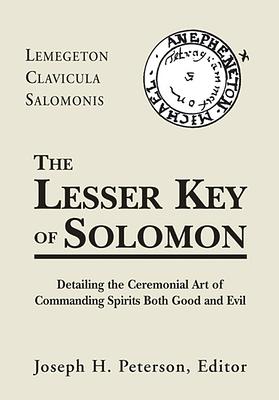 The Lesser Key of Solomon: Lemegeton Clavicula Salomonis by 