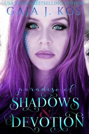 Paradise of Shadows and Devotion by Gaja J. Kos