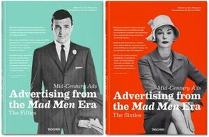 Mid-Century Ads: Advertising from the Mad Men Era by Jim Heimann, Steven Heller