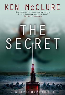 The Secret: A Dr. Steven Dunbar Thriller by Ken McClure, Ken McClure