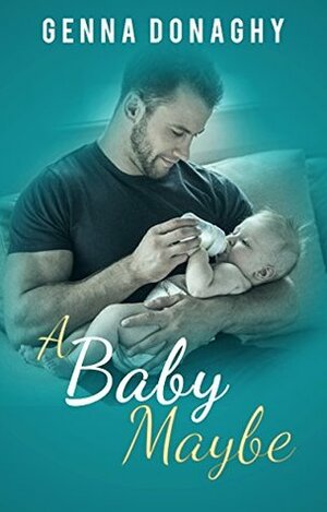 A Baby Maybe by Genna Donaghy