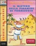 Il mistero della piramide di formaggio by Geronimo Stilton