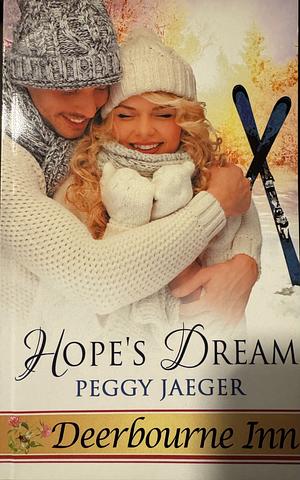 Hope's Dream by Peggy Jaeger, Peggy Jaeger