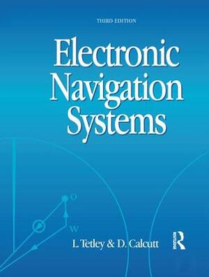 Electronic Navigation Systems by Laurie Tetley, David Calcutt