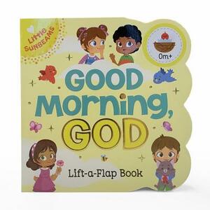 Good Morning, God by Ginger Swift