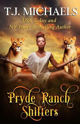 Pryde Ranch Shifters by T. J. Michaels