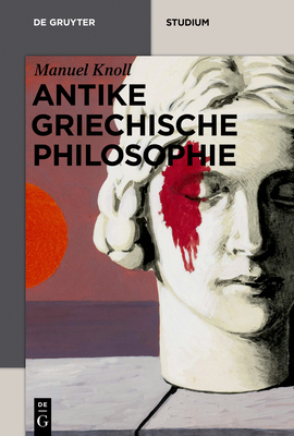 Antike Philosophie by Manuel Knoll