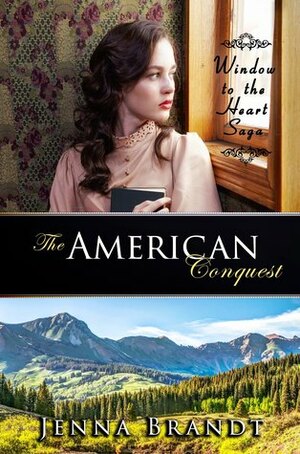 The American Conquest by Jenna Brandt