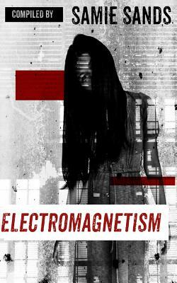 Electromagnetism by Kevin S. Hall, L. H. Davis, Martin Smith