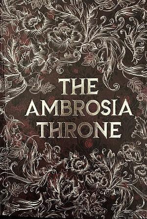 The Ambrosia Throne by Tati B. Alvarez