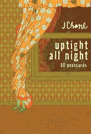 Uptight All Night: 30 Postcards by Jordan Crane