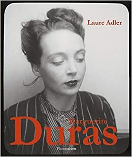 Marguerite Duras by Laure Adler