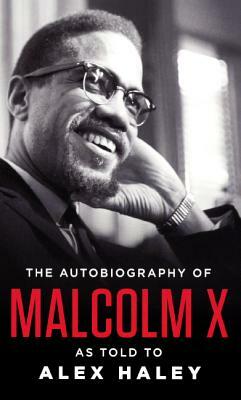 The Autobiography of Malcolm X by Malcolm X