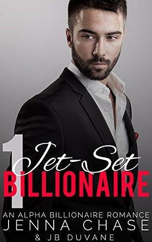 Jet-Set Billionaire Part 1 by J.B. Duvane, JB Duvane, JB Duvane