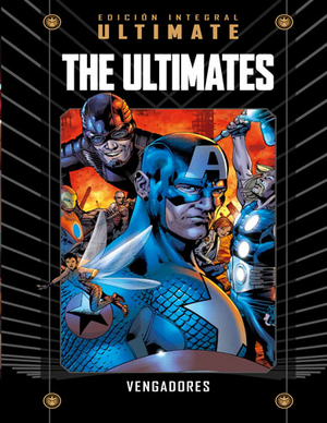 The Ultimates 1: Vengadores by Mark Millar, Bryan Hitch