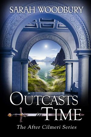 Outcasts in Time by Sarah Woodbury