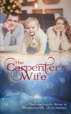 The Carpenter's Wife by Savannah Jezowski