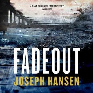 Fadeout: A Dave Brandstetter Mystery by Joseph Hansen