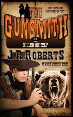Killer Grizzly by J.R. Roberts
