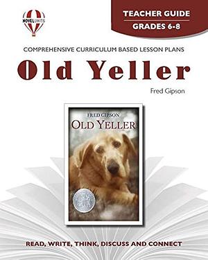 Old Yeller Novel Units Teacher Guide by Anne Troy