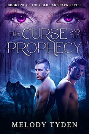 The Curse and the Prophecy by Melody Tyden