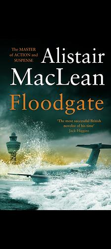 Floodgate by Alistair MacLean