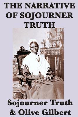 The Narrative of Sojourner Truth by Olive Gilbert