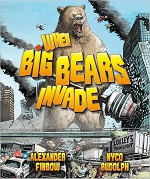 When Big Bears Invade by Alexander Finbow