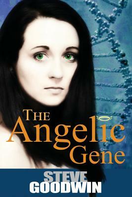 The Angelic Gene by Steve Goodwin