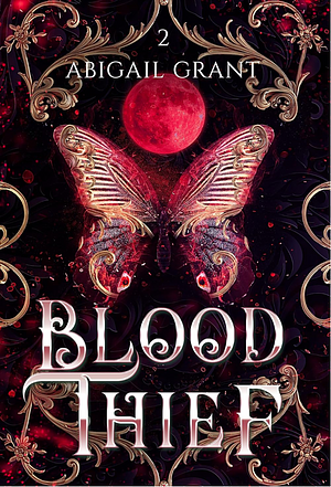 Blood Thief by Abigail Grant, Abigail Grant