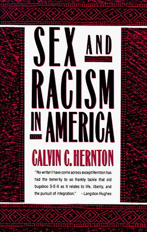 Sex and Racism in America by Calvin C. Hernton