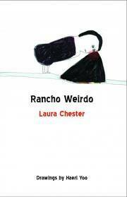 Rancho Weirdo by Laura Chester