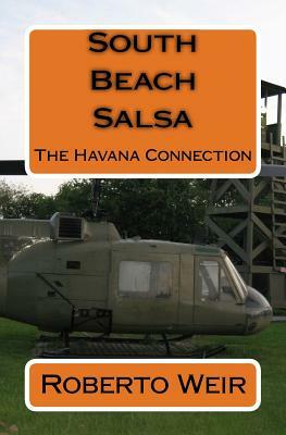 South Beach Salsa: The Havana Connection by Roberto Weir