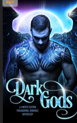 Dark Gods: A Limited Edition Paranormal Romance Anthology by Ariel Dawn, Bee Murray, Elise Knight, A.L. Morrow